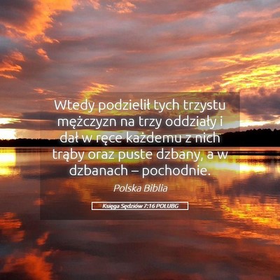 Picture 05 - Księga Sędziów 7:16 POLUBG - Wtedy podzielił tych trzystu mężczyzn na trzy - Bible Verse Picture