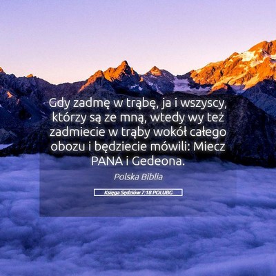 Picture 05 - Księga Sędziów 7:18 POLUBG - Gdy zadmę w trąbę, ja i wszyscy, którzy są - Bible Verse Picture