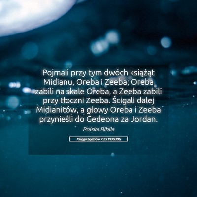 Picture 05 - Księga Sędziów 7:25 POLUBG - Pojmali przy tym dwóch książąt Midianu, Oreba - Bible Verse Picture