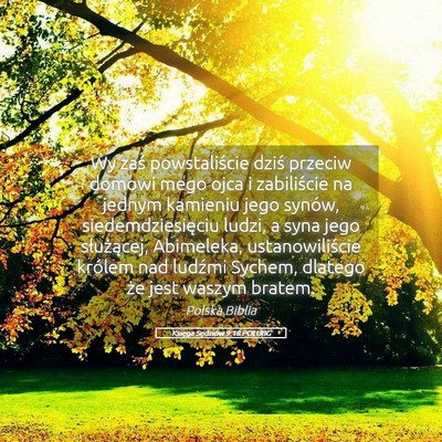 Picture 05 - Księga Sędziów 9:18 POLUBG - Wy zaś powstaliście dziś przeciw domowi mego - Bible Verse Picture
