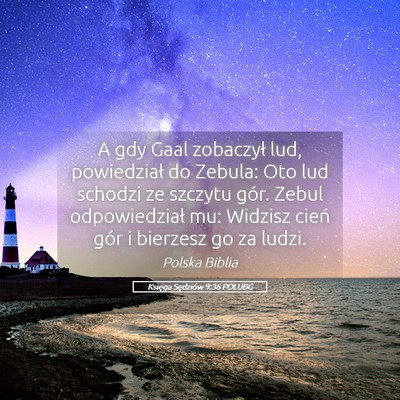 Picture 05 - Księga Sędziów 9:36 POLUBG - A gdy Gaal zobaczył lud, powiedział do Zebula: - Bible Verse Picture