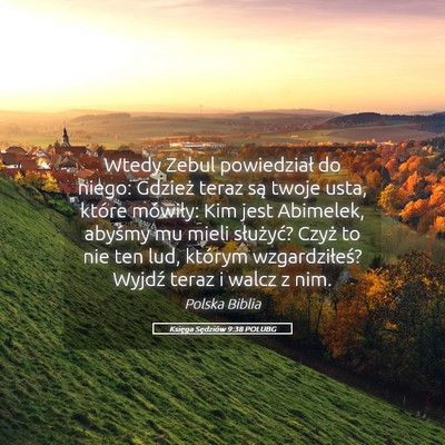Picture 05 - Księga Sędziów 9:38 POLUBG - Wtedy Zebul powiedział do niego: Gdzież teraz - Bible Verse Picture