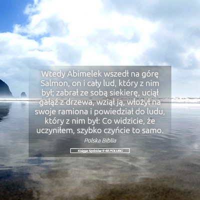 Picture 05 - Księga Sędziów 9:48 POLUBG - Wtedy Abimelek wszedł na górę Salmon, on i - Bible Verse Picture