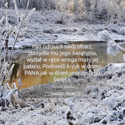 Picture 05 - Lamentacje 2:7 POLUBG - Pan odrzucił swój ołtarz, zbrzydła mu jego - Bible Verse Picture