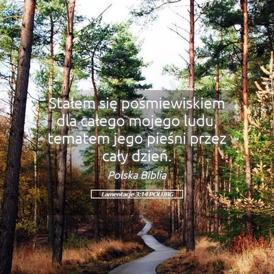 Picture 05 - Lamentacje 3:14 POLUBG - Stałem się pośmiewiskiem dla całego mojego - Bible Verse Picture