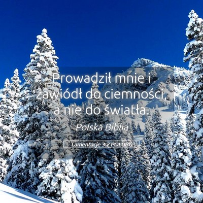 Picture 05 - Lamentacje 3:2 POLUBG - Prowadził mnie i zawiódł do ciemności, a nie - Bible Verse Picture