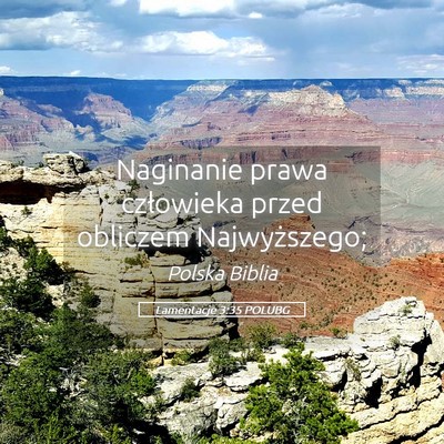 Picture 05 - Lamentacje 3:35 POLUBG - Naginanie prawa człowieka przed obliczem - Bible Verse Picture