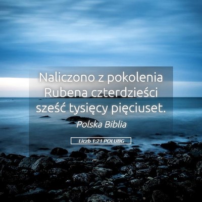 Picture 05 - Liczb 1:21 POLUBG - Naliczono z pokolenia Rubena czterdzieści - Bible Verse Picture