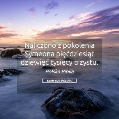 Picture 05 - Liczb 1:23 POLUBG - Naliczono z pokolenia Symeona pięćdziesiąt - Bible Verse Picture