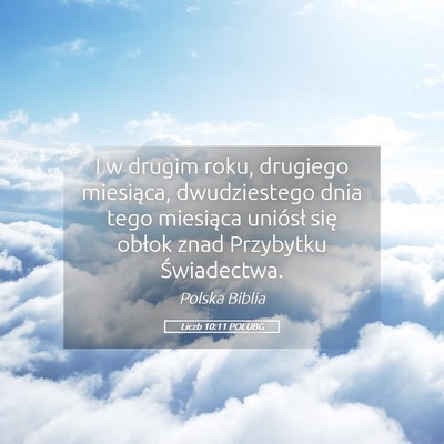 Picture 05 - Liczb 10:11 POLUBG - I w drugim roku, drugiego miesiąca, dwudziestego - Bible Verse Picture