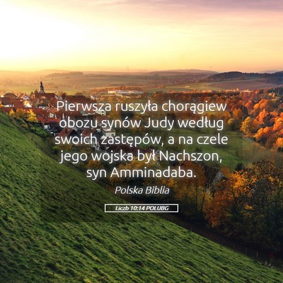 Picture 05 - Liczb 10:14 POLUBG - Pierwsza ruszyła chorągiew obozu synów Judy - Bible Verse Picture