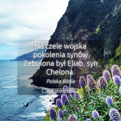Picture 05 - Liczb 10:16 POLUBG - Na czele wojska pokolenia synów Zebulona był - Bible Verse Picture