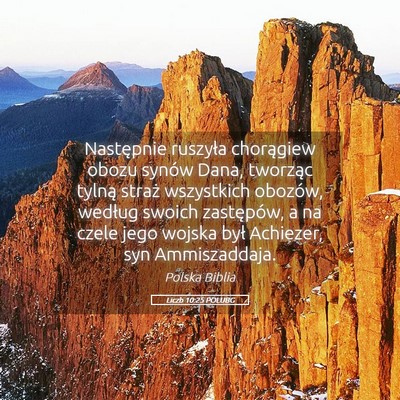 Picture 05 - Liczb 10:25 POLUBG - Następnie ruszyła chorągiew obozu synów Dana, - Bible Verse Picture