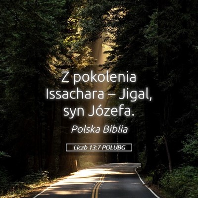 Picture 05 - Liczb 13:7 POLUBG - Z pokolenia Issachara – Jigal, syn - Bible Verse Picture
