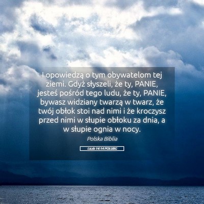 Picture 05 - Liczb 14:14 POLUBG - I opowiedzą o tym obywatelom tej ziemi. Gdyż - Bible Verse Picture
