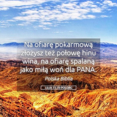 Picture 05 - Liczb 15:10 POLUBG - Na ofiarę pokarmową złożysz też połowę - Bible Verse Picture