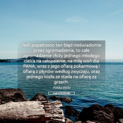 Picture 05 - Liczb 15:24 POLUBG - Jeśli popełniono ten błąd nieświadomie przez - Bible Verse Picture