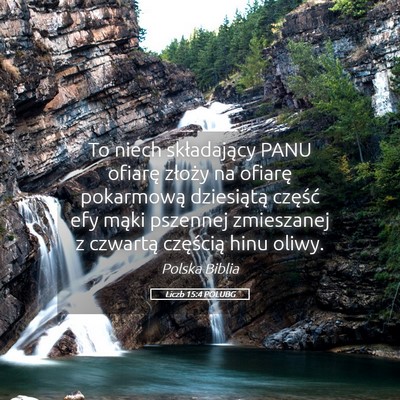 Picture 05 - Liczb 15:4 POLUBG - To niech składający PANU ofiarę złoży na - Bible Verse Picture
