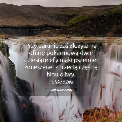 Picture 05 - Liczb 15:6 POLUBG - Przy baranie zaś złożysz na ofiarę pokarmową - Bible Verse Picture