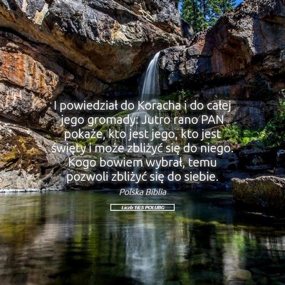 Picture 05 - Liczb 16:5 POLUBG - I powiedział do Koracha i do całej jego - Bible Verse Picture