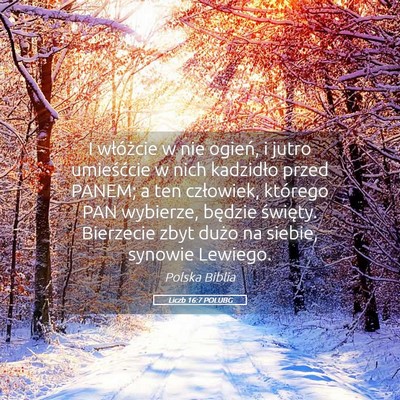 Picture 05 - Liczb 16:7 POLUBG - I włóżcie w nie ogień, i jutro umieśćcie w - Bible Verse Picture