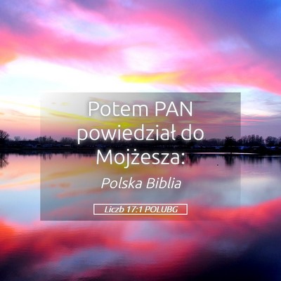 Picture 05 - Liczb 17:1 POLUBG - Potem PAN powiedział do - Bible Verse Picture
