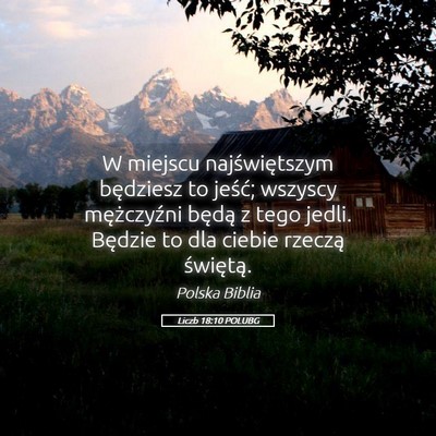 Picture 05 - Liczb 18:10 POLUBG - W miejscu najświętszym będziesz to jeść; - Bible Verse Picture