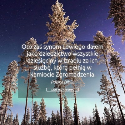 Picture 05 - Liczb 18:21 POLUBG - Oto zaś synom Lewiego dałem jako dziedzictwo - Bible Verse Picture