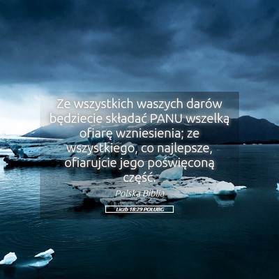 Picture 05 - Liczb 18:29 POLUBG - Ze wszystkich waszych darów będziecie składać - Bible Verse Picture