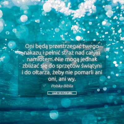Picture 05 - Liczb 18:3 POLUBG - Oni będą przestrzegać twego nakazu i pełnić - Bible Verse Picture