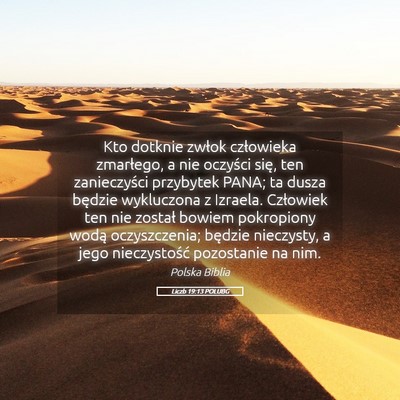 Picture 05 - Liczb 19:13 POLUBG - Kto dotknie zwłok człowieka zmarłego, a nie - Bible Verse Picture