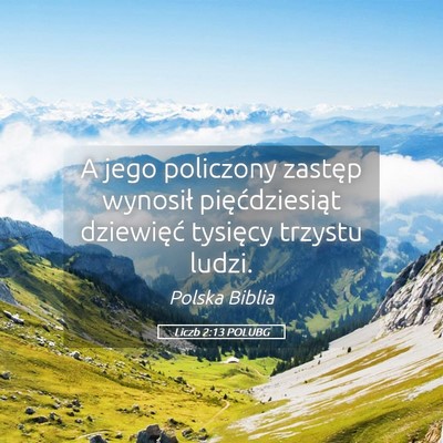 Picture 05 - Liczb 2:13 POLUBG - A jego policzony zastęp wynosił pięćdziesiąt - Bible Verse Picture