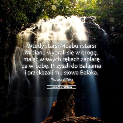Picture 05 - Liczb 22:7 POLUBG - Wtedy starsi Moabu i starsi Midianu wybrali się - Bible Verse Picture
