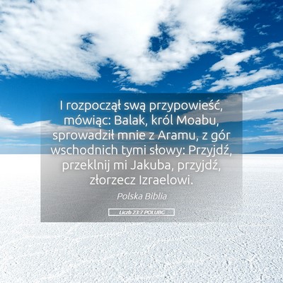 Picture 05 - Liczb 23:7 POLUBG - I rozpoczął swą przypowieść, mówiąc: - Bible Verse Picture