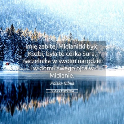 Picture 05 - Liczb 25:15 POLUBG - Imię zabitej Midianitki było Kozbi, była to - Bible Verse Picture