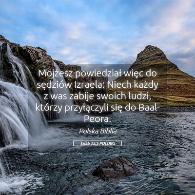 Picture 05 - Liczb 25:5 POLUBG - Mojżesz powiedział więc do sędziów Izraela: - Bible Verse Picture