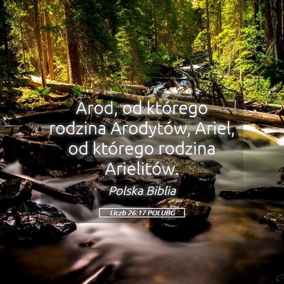 Picture 05 - Liczb 26:17 POLUBG - Arod, od którego rodzina Arodytów, Ariel, od - Bible Verse Picture