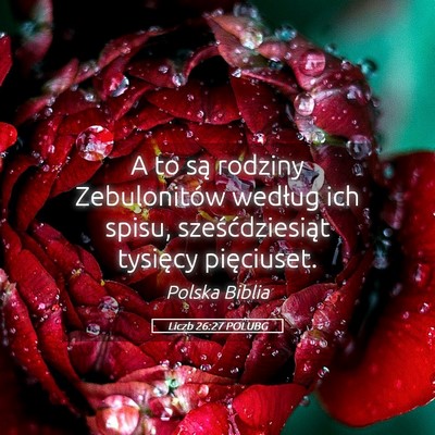 Picture 05 - Liczb 26:27 POLUBG - A to są rodziny Zebulonitów według ich spisu, - Bible Verse Picture