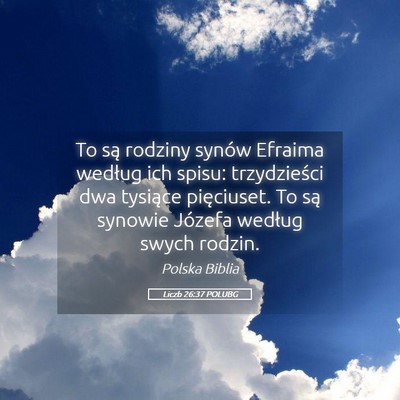 Picture 05 - Liczb 26:37 POLUBG - To są rodziny synów Efraima według ich spisu: - Bible Verse Picture