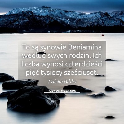 Picture 05 - Liczb 26:41 POLUBG - To są synowie Beniamina według swych rodzin. - Bible Verse Picture