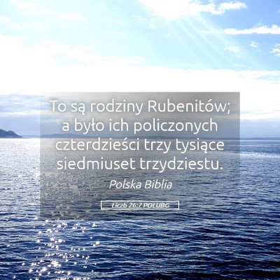Picture 05 - Liczb 26:7 POLUBG - To są rodziny Rubenitów; a było ich - Bible Verse Picture