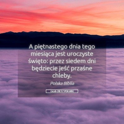 Picture 05 - Liczb 28:17 POLUBG - A piętnastego dnia tego miesiąca jest uroczyste - Bible Verse Picture