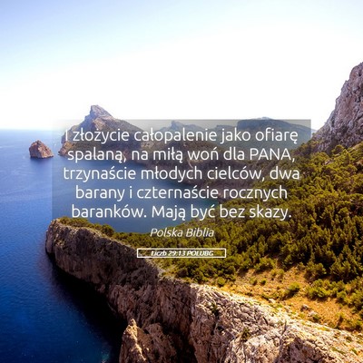 Picture 05 - Liczb 29:13 POLUBG - I złożycie całopalenie jako ofiarę spalaną, - Bible Verse Picture