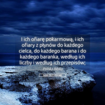 Picture 05 - Liczb 29:27 POLUBG - I ich ofiarę pokarmową, i ich ofiary z płynów - Bible Verse Picture