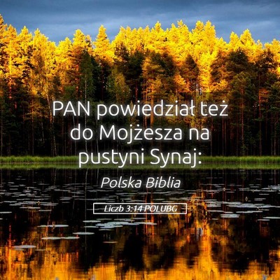 Picture 05 - Liczb 3:14 POLUBG - PAN powiedział też do Mojżesza na pustyni - Bible Verse Picture