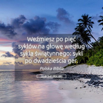 Picture 05 - Liczb 3:47 POLUBG - Weźmiesz po pięć syklów na głowę według - Bible Verse Picture