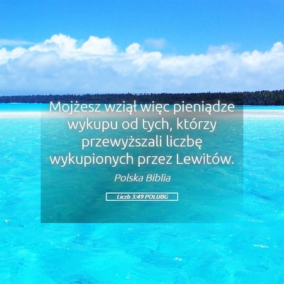 Picture 05 - Liczb 3:49 POLUBG - Mojżesz wziął więc pieniądze wykupu od tych, - Bible Verse Picture