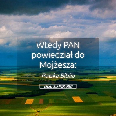 Picture 05 - Liczb 3:5 POLUBG - Wtedy PAN powiedział do - Bible Verse Picture