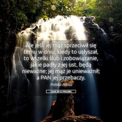 Picture 05 - Liczb 30:12 POLUBG - Ale jeśli jej mąż sprzeciwił się temu w - Bible Verse Picture