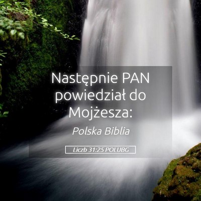 Picture 05 - Liczb 31:25 POLUBG - Następnie PAN powiedział do - Bible Verse Picture
